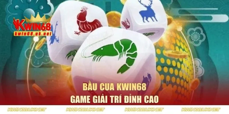 Game bầu cua dân gian tuyệt đỉnh giải trí